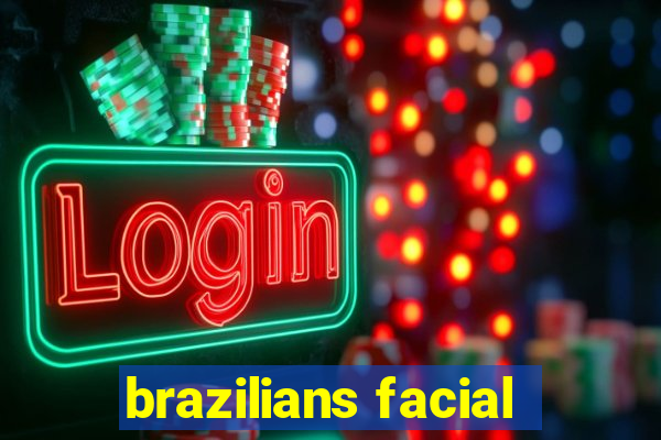 brazilians facial